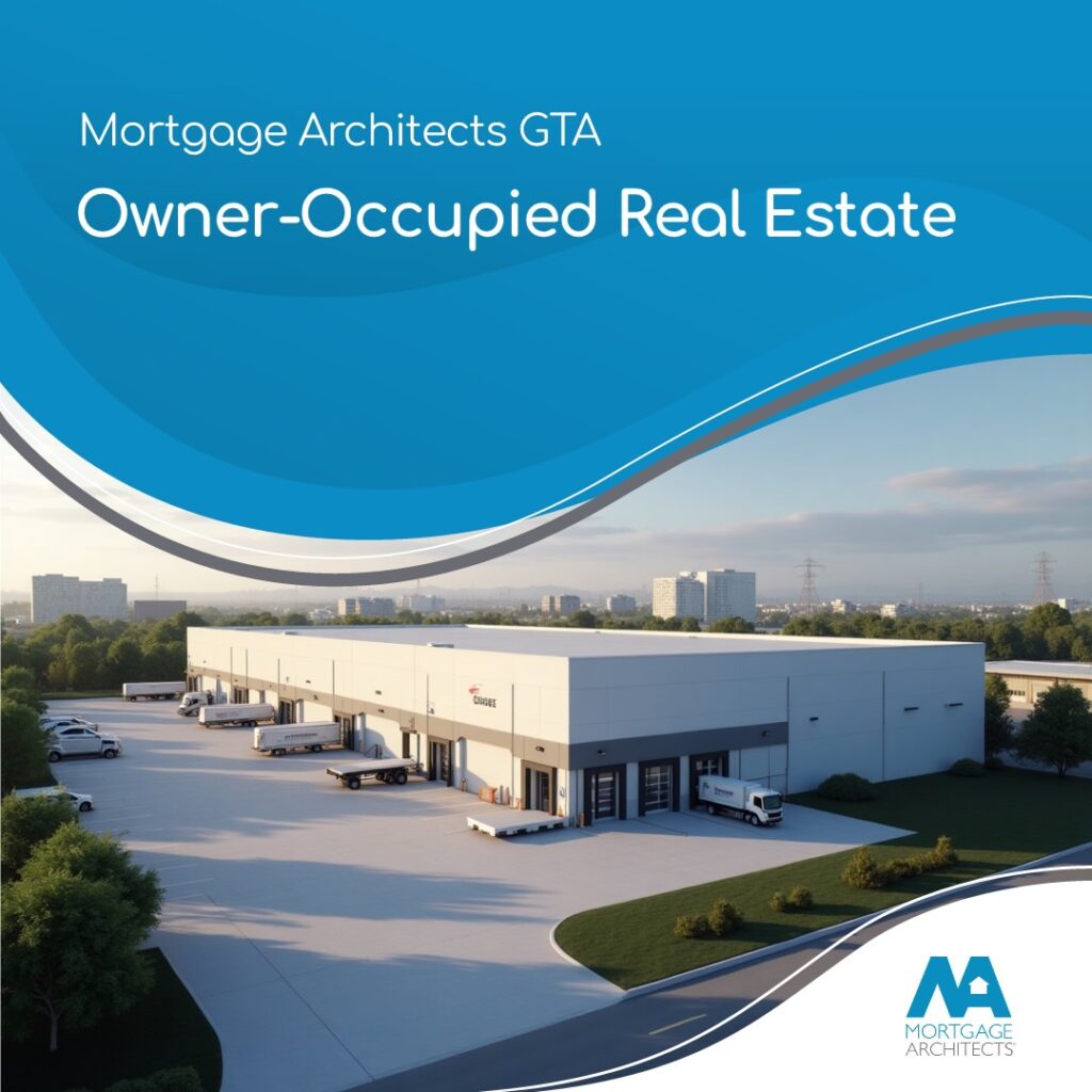 Owner-occupied commercial property featured in a Mortgage Architects GTA poster—promoting financing options for businesses purchasing their own real estate.
